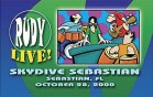 Rudy Live! Skydive Sebastian October 28, 2000